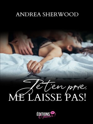 cover image of Je t'en prie, me laisse pas!